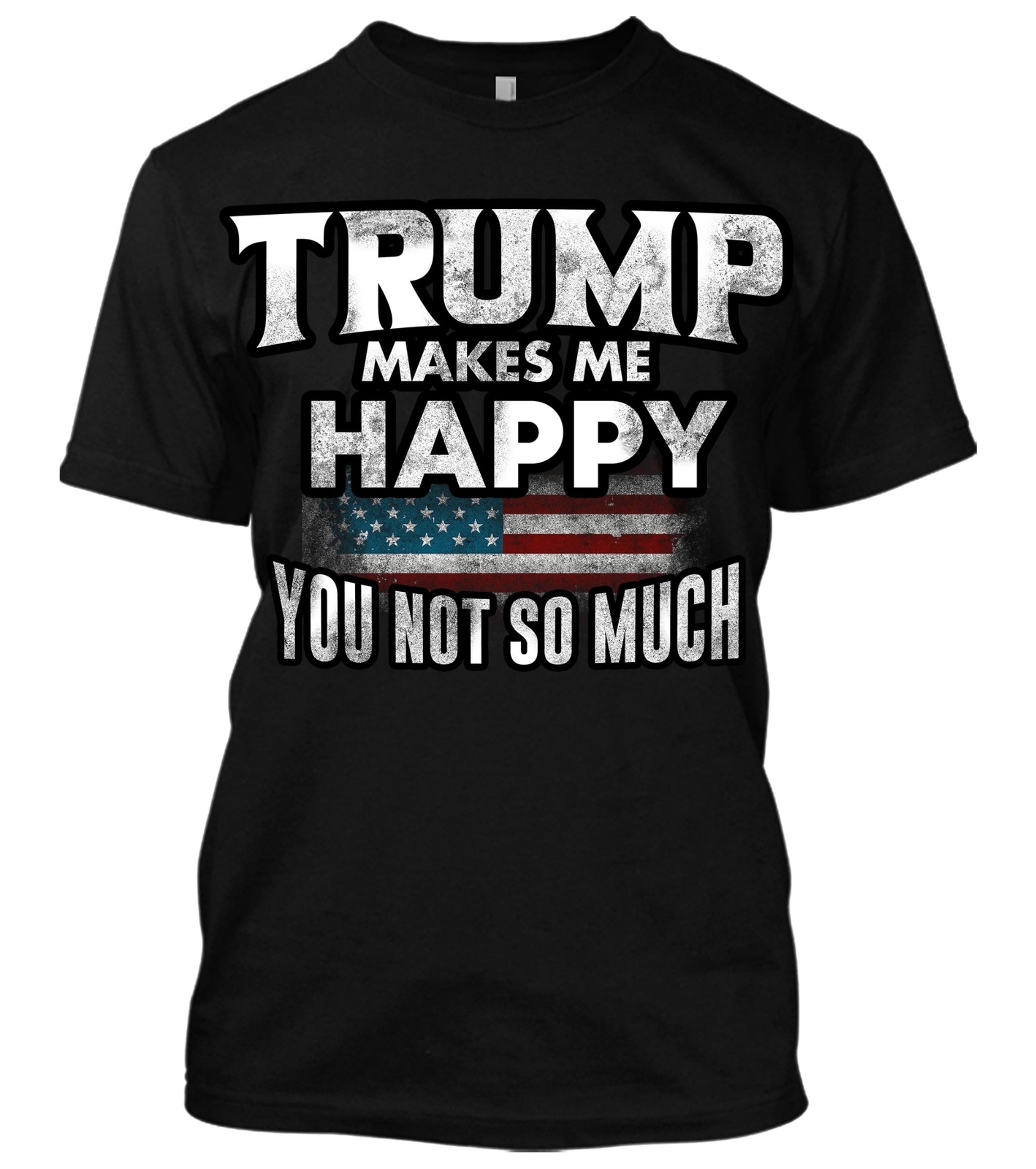 Donald Trump makes me happy New Mens Trump Shirt 2nd amendment MAGA DTOM T-shirt