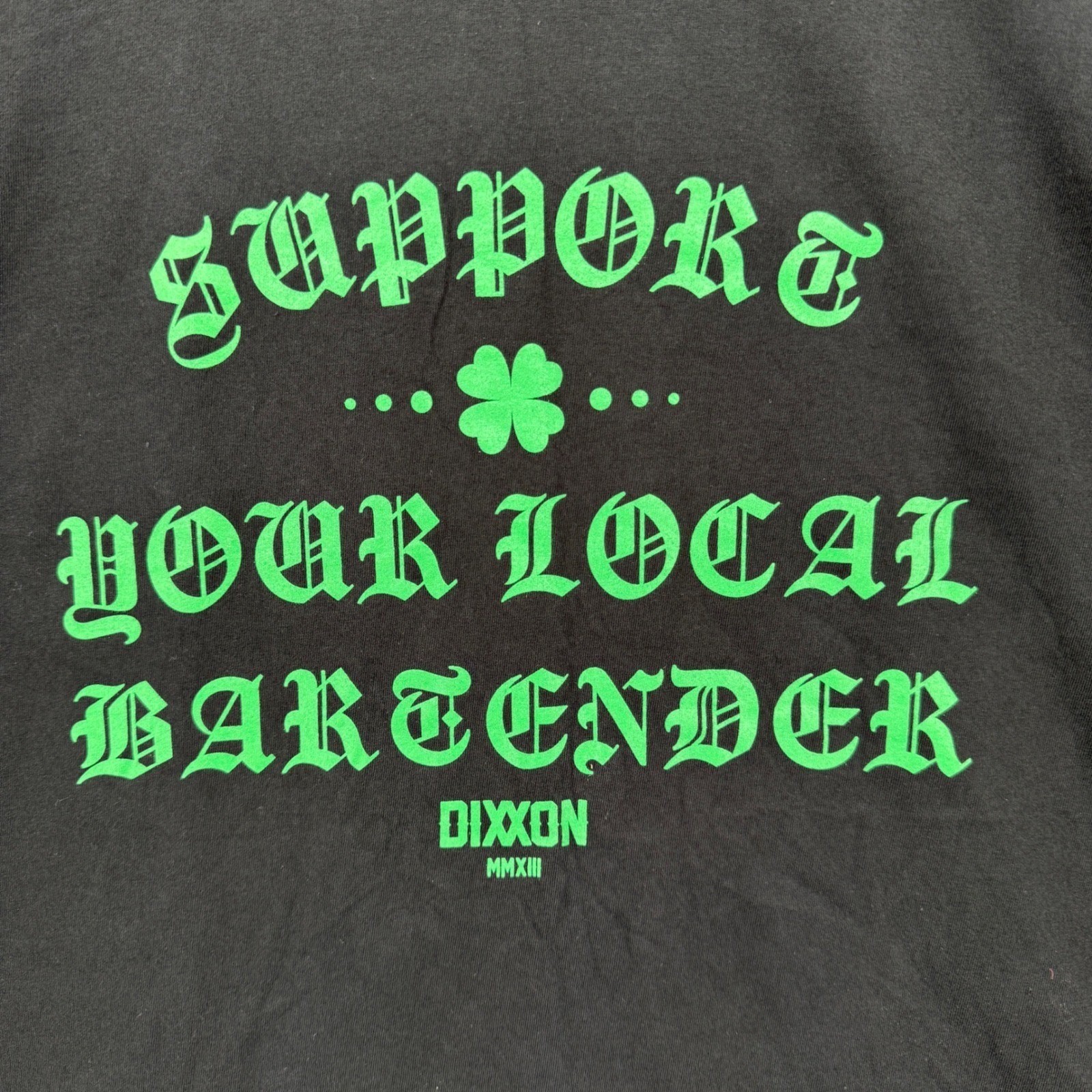 Dixxon Men&rsquo;s Graphic T-Shirt Support Local Bartender Sz 2X Dad Funny Patrick&rsquo;s