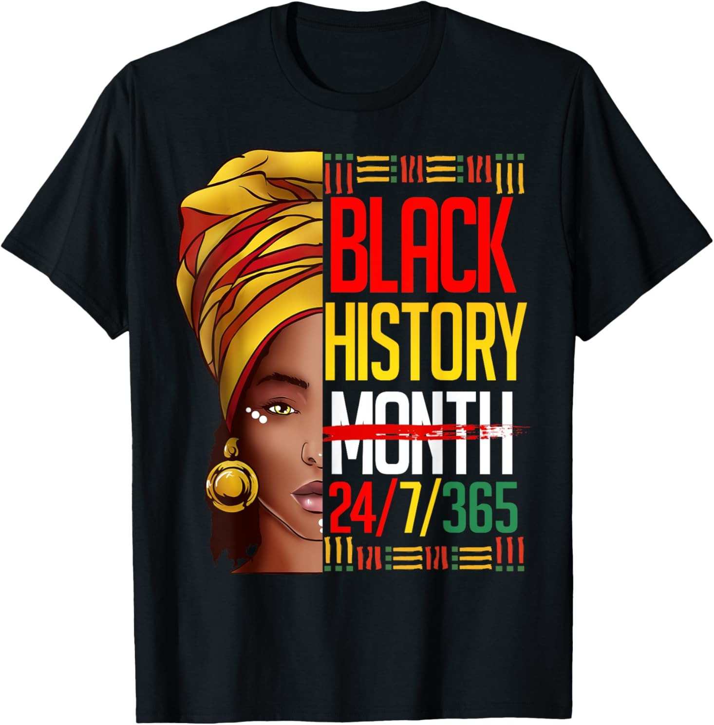 2025/Black History T Shirts Black History Month Shirt 24 7 365 T-Shirt