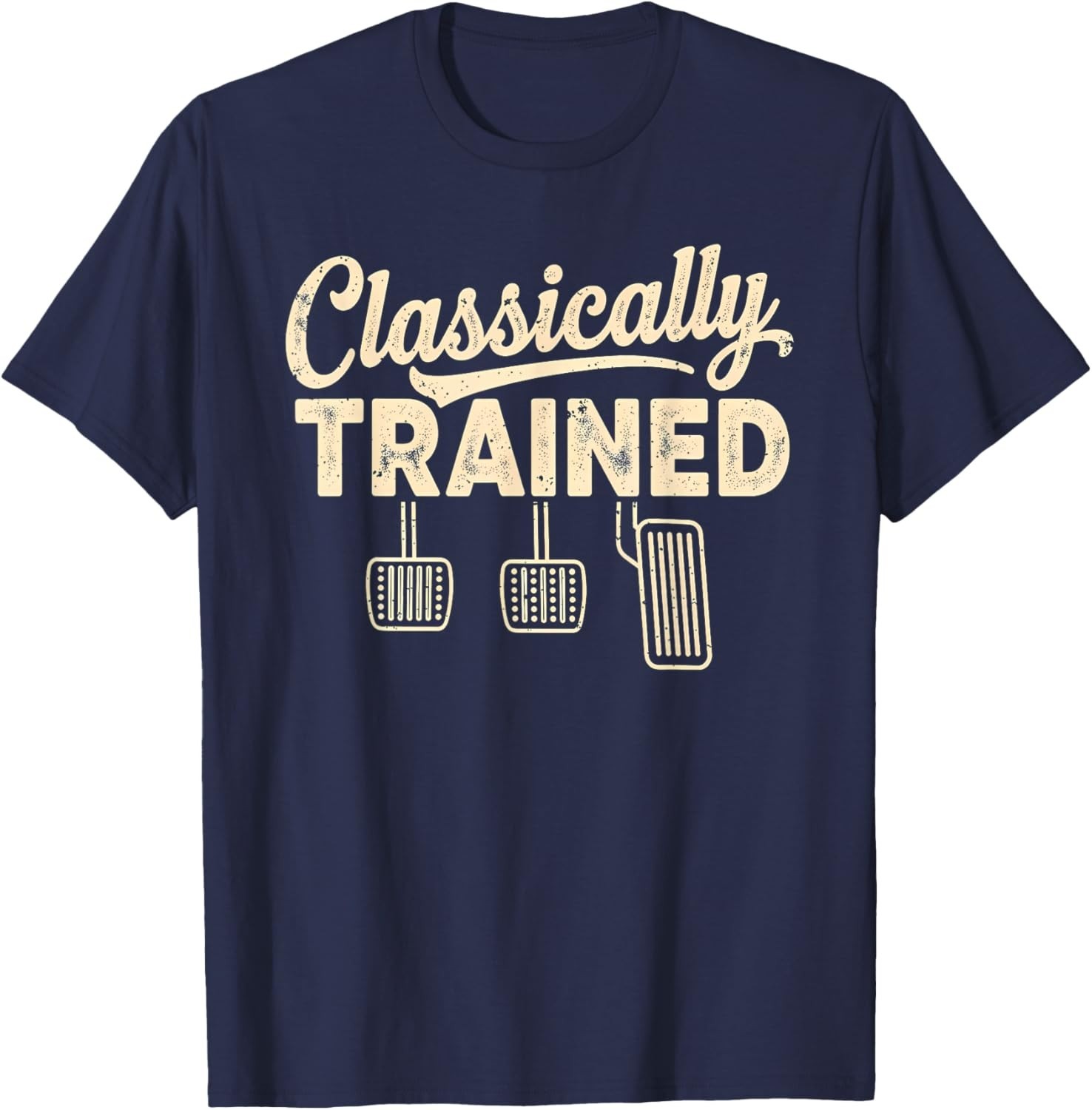 Classically Trained Manual Car Pedals Driving Humor T-Shirt UNISEX