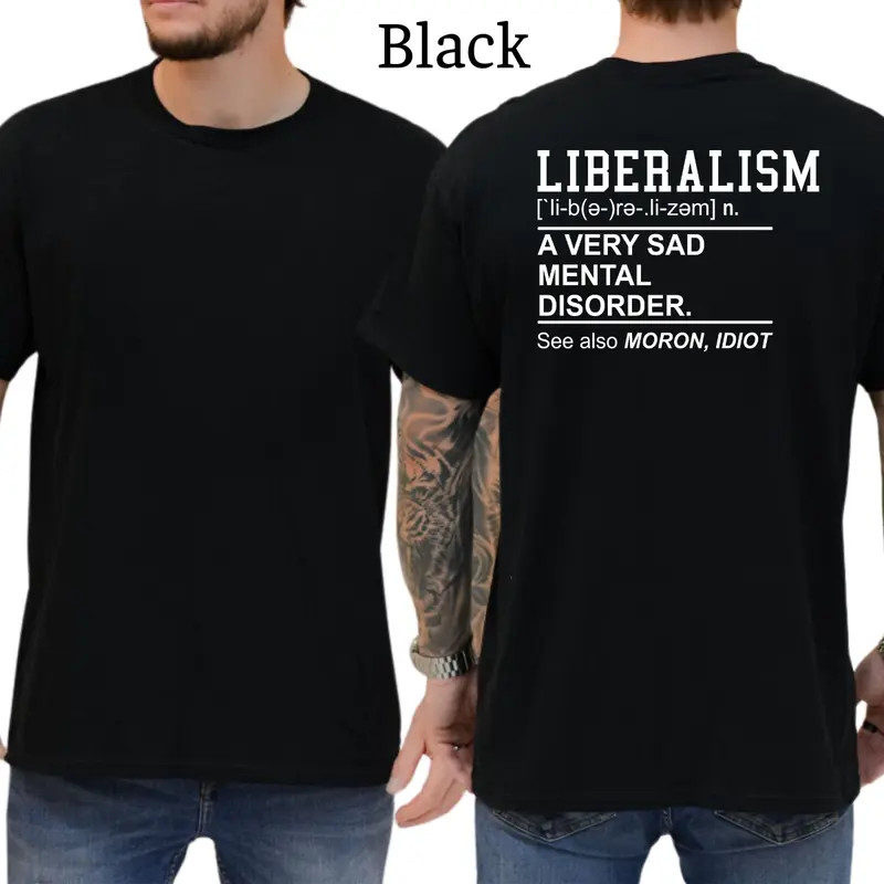 Liberalism Definition T-Shirt, Mens Shirts Funny, Conservative Political Graphic