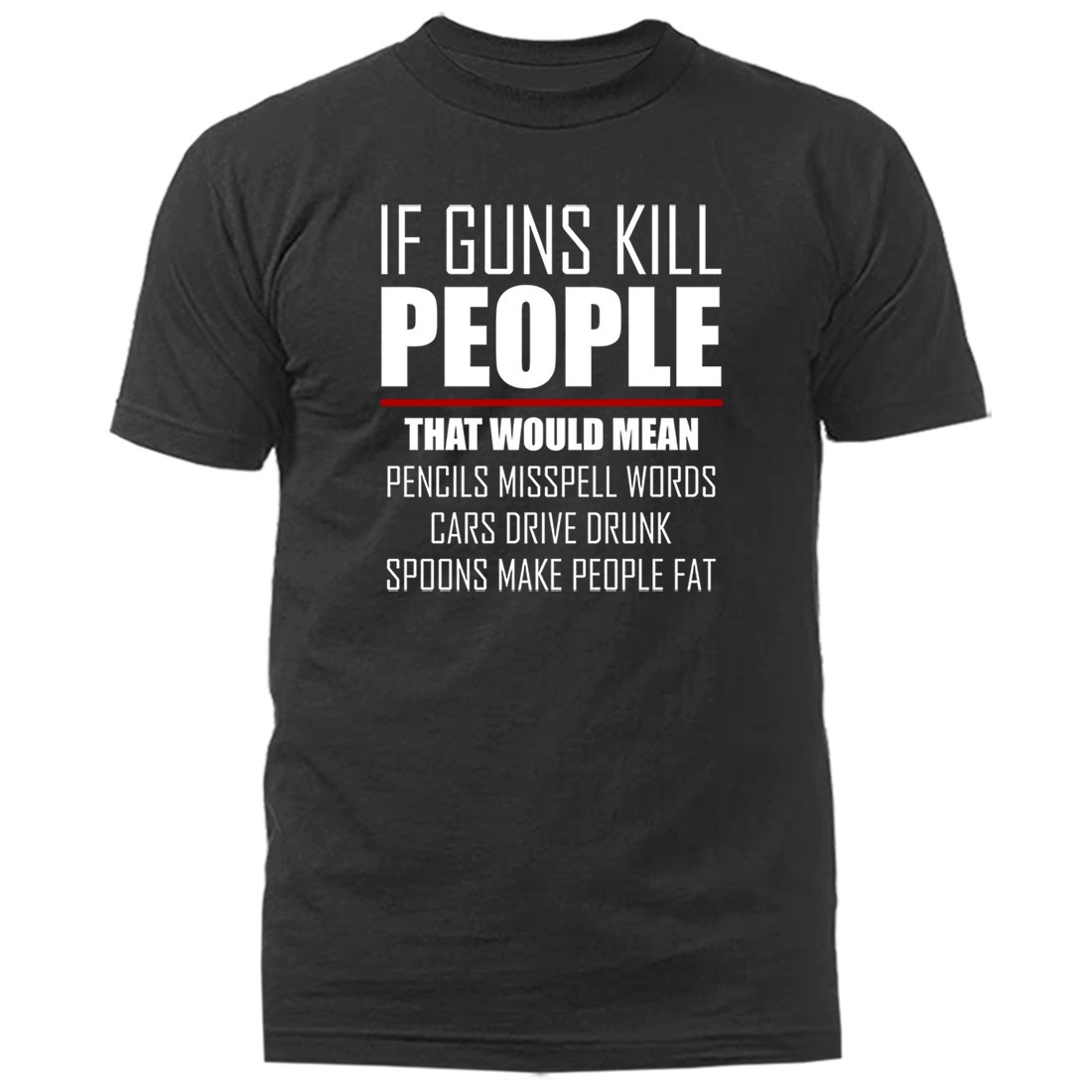 If Guns Kill People 2nd Amendment 2A Gun Rights Anti Gun Control T-shirt