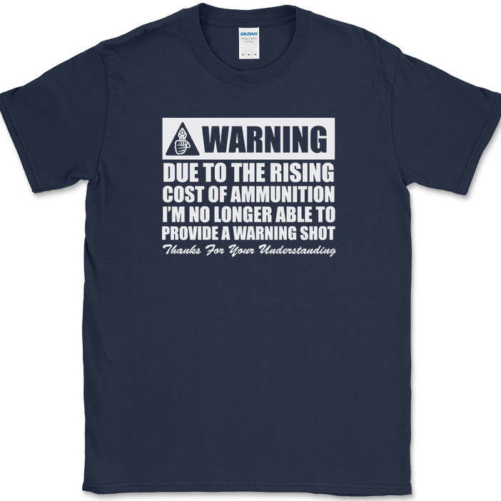 Warning No Longer Able To Provide A Warning Shot T-Shirt Guns USA Text Tee