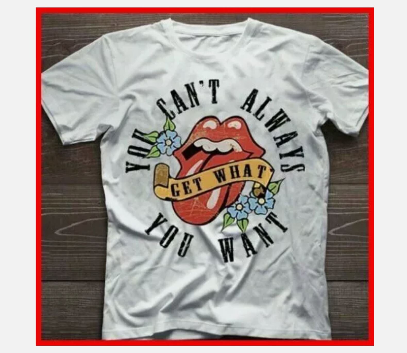 The Rolling Stones You Can’t Always Get What You Want White T-Shirt S-5XL