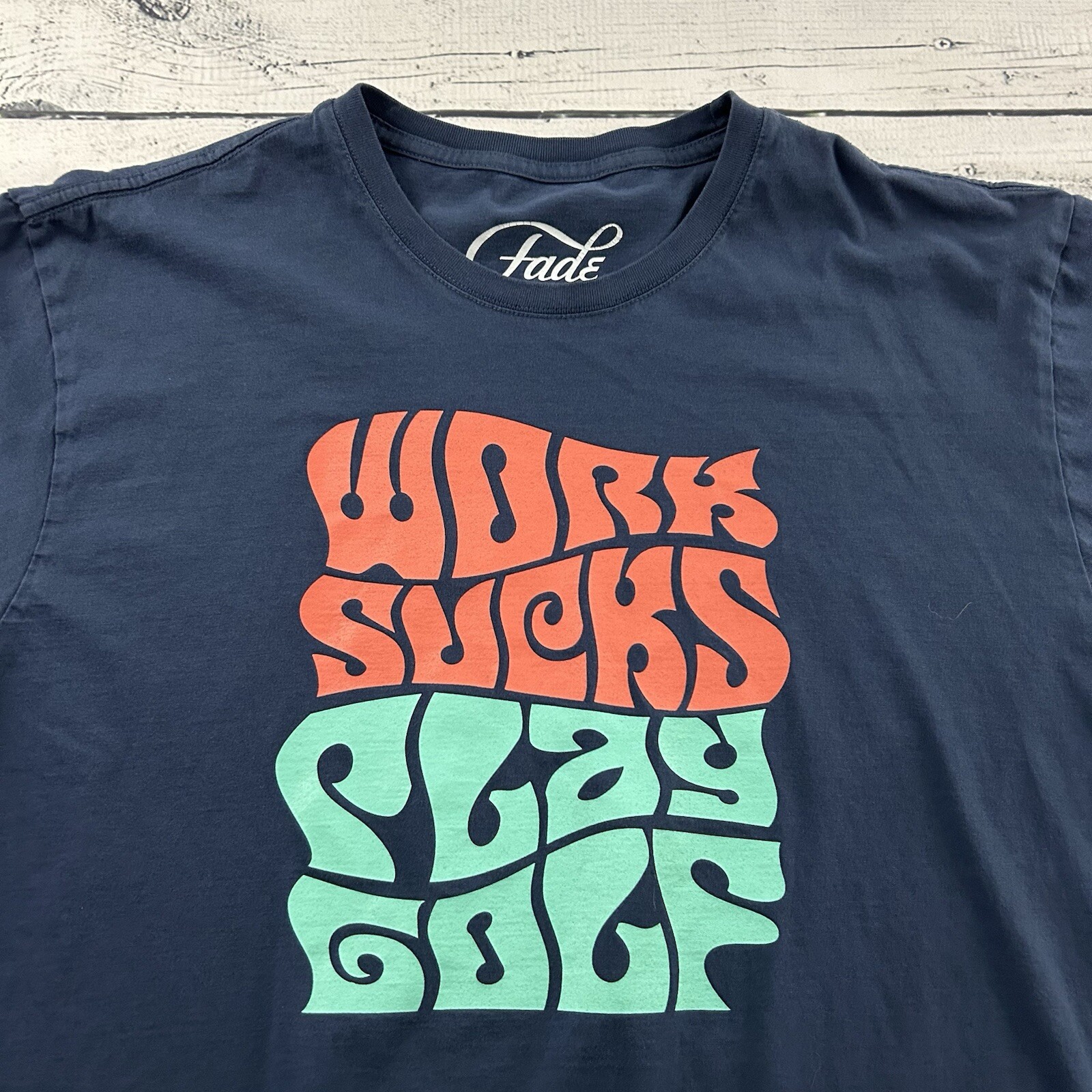 Fade Golf Work Sucks Play Golf Short Sleeve T Shirt Men&rsquo;s XL Blue
