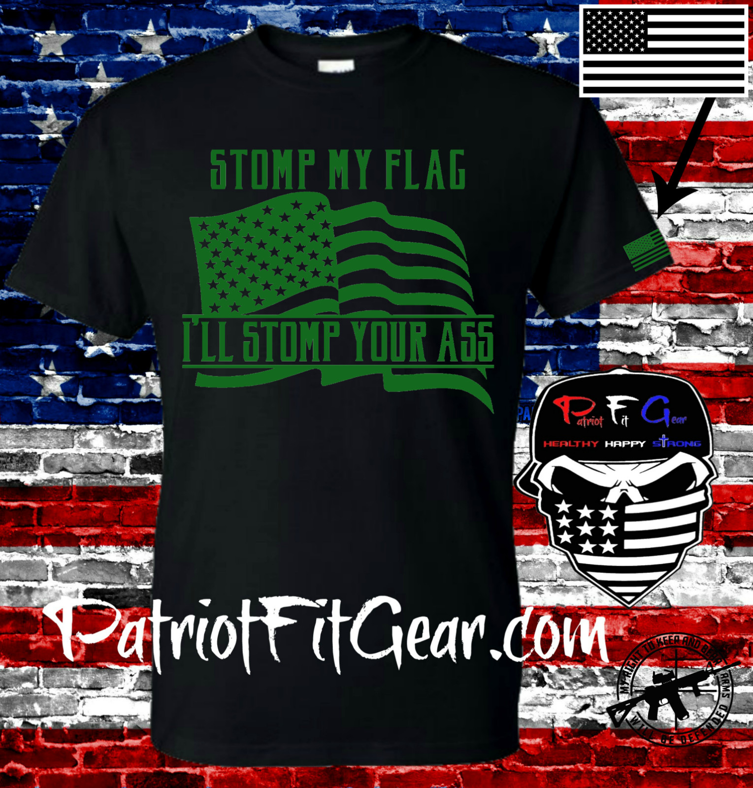 t shirt,Stomp my flag,I&rsquo;ll stomp your ass,American Flag,Custom t shirts