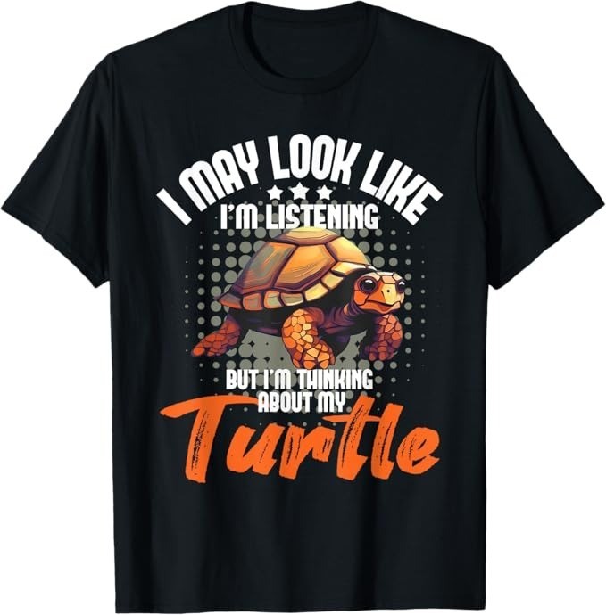 I&rsquo;m Thinking About My Turtle – Beach Nature Wildlife Lover T-Shirt – H076