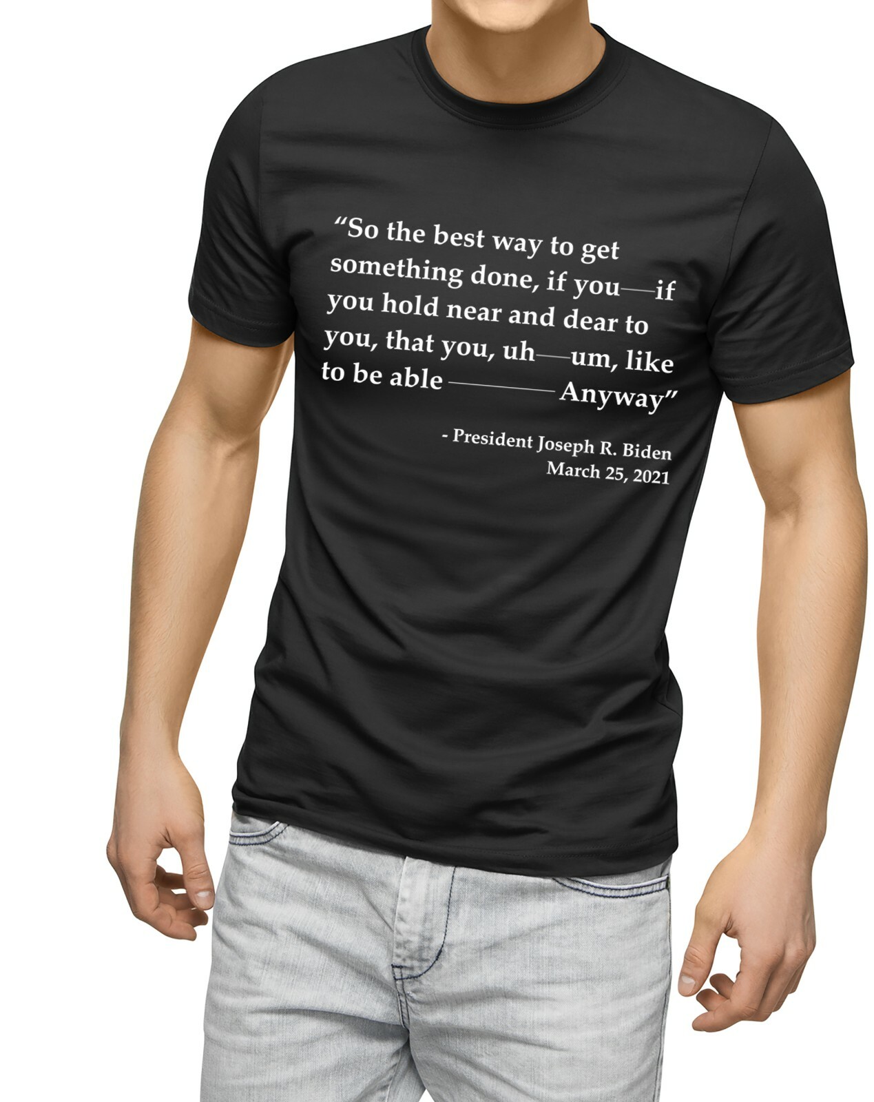 Joe Biden Funny Quote T-shirt Trump 2024 Political T Shirts Funny Biden Shirts