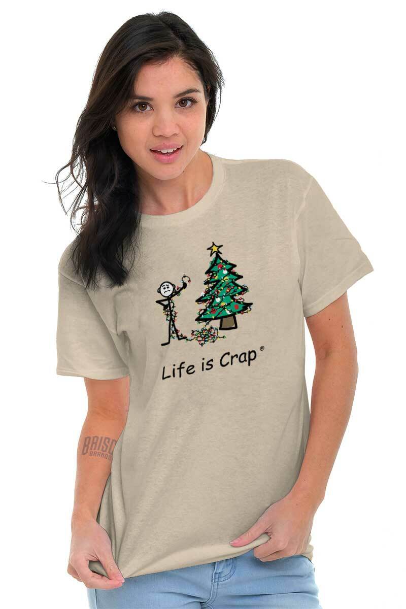 Life Is Crap Christmas Lights DIY Holiday Womens or Mens Crewneck T Shirt Tee