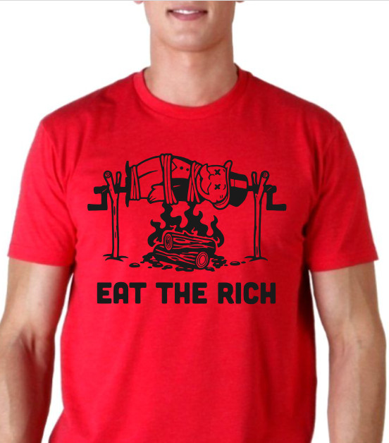 Eat the Rich Feed the Poor Campfire t shirt tee funny