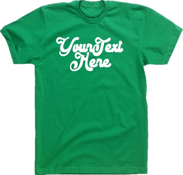 Custom Retro Slogan T-Shirt – Italic Font, Various Colours S-XXL
