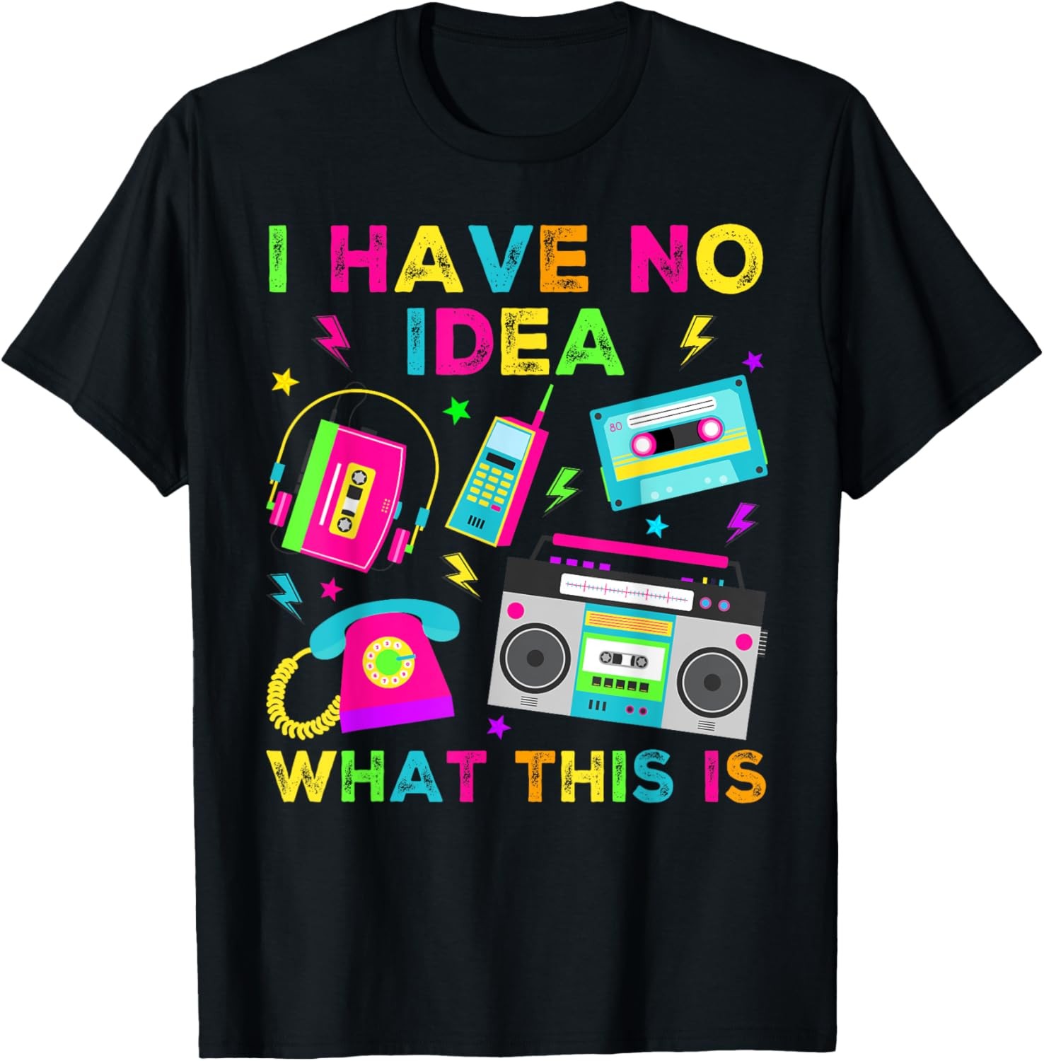 I Have No Idea What This Is Men Women 70s 80s 90s Outfit T-Shirt