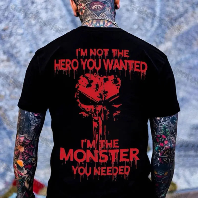 I&rsquo;M NOT THE HERO YOU WANTED I&rsquo;M THE MONSTER YOU NEEDED Evil Skull Print T-shirt