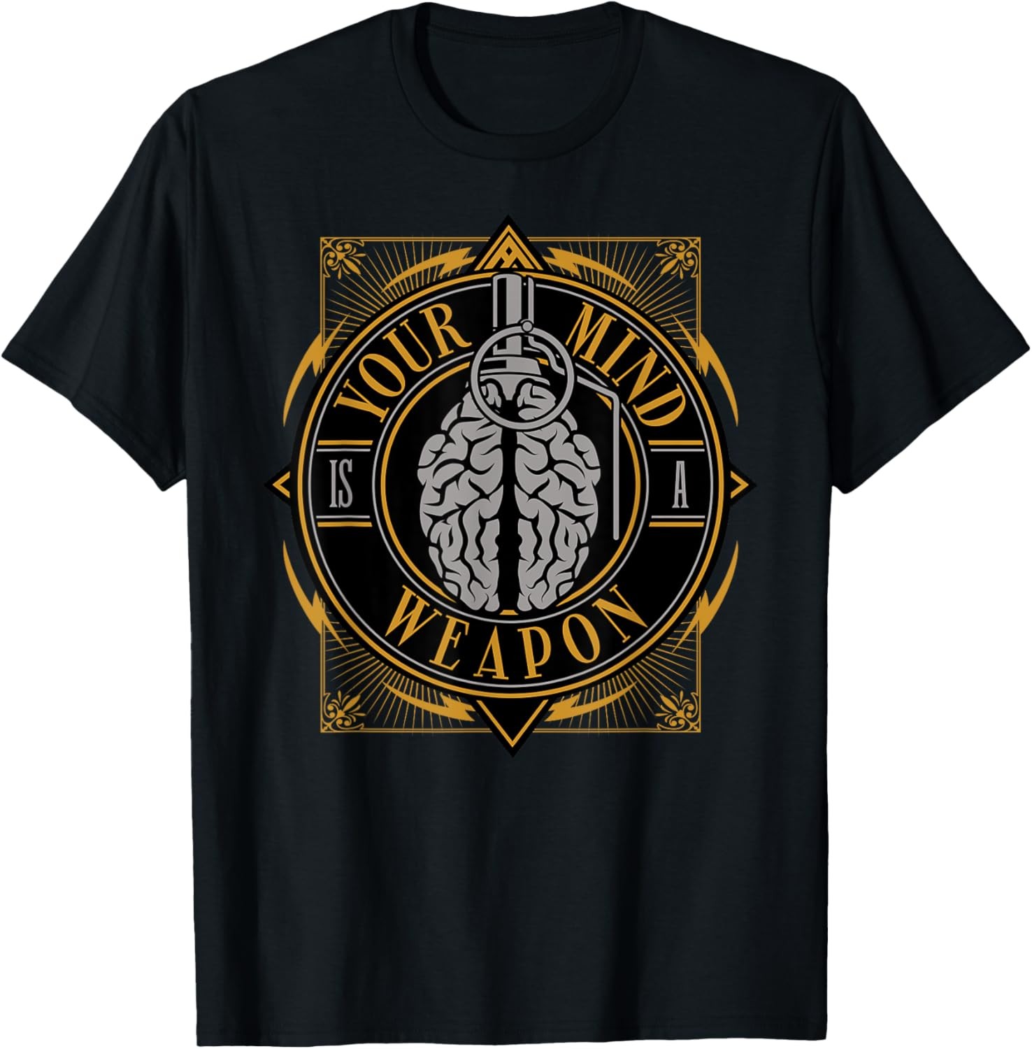 Motivational Quote Your Mind Is A Weapon Saying Life Slogan T-Shirt